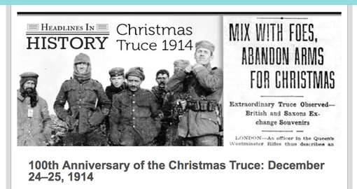 100th Anniversary of the Christmas Truce- December 24–25, 1914