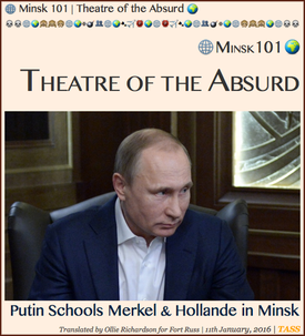TITLE- 20160113  Putin Schools Merkel & Hollande in Minsk 101